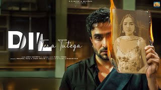 Dil Tera Tutega Lyrics